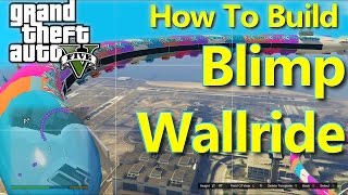 Exploring ALL NEW PROPS  BLIMP WALLRIDE TUTORIAL  GTA V DLC CREATOR TUTORIAL [upl. by Kuth]