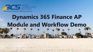 Dynamics 365 Finance AP Module and Workflow Demo [upl. by Erikson]