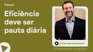 Eficiência organizacional deve ser parte da cultura das empresas Gestão para Resultados [upl. by Nowed]