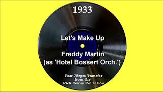 1933 Freddy Martin as ‘Hotel Bossert Orch’  Let’s Make Up Elmer Feldkamp vocal [upl. by Esinart]