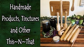 Handmade Products Tinctures and Other ThisNThat [upl. by Feriga]