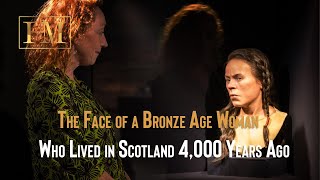 The Face of a Bronze Age Woman Who Lived in Scotland 4000 Years Ago [upl. by Ahsemot]