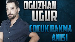 Oğuzhan Uğur  Çocuk Bakma Anısı [upl. by Tehc831]