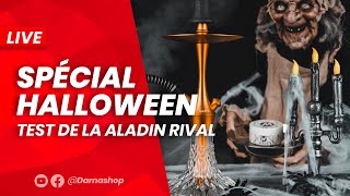 LIVE DARNASHOP spécial Halloween 2021  Test de la chicha Aladin RIVAL [upl. by Seditsira695]