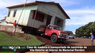 Aquiagoranet  Casa de madeira é transportada de caminhão da Vila Gaúcha ao interior de Marechal Rondon [upl. by Najar633]