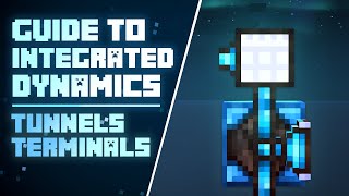 Guide to Integrated Dynamics Tunnels and Terminals Mod  Modded Minecraft Tutorial [upl. by Kienan727]