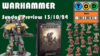 Warhammer Sunday Preview  13 Oct 2024  Mini Mech  Titans amp Wingless Angels  Tod Rolls Dice [upl. by Otokam]