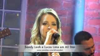 SANDY LEAH e LUCAS LIMA cantam ALL STAR cover Nando Reis no Bourbon Street 12062013 [upl. by Kettie136]