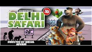 Delhi Safari full movie hd [upl. by Zildjian]