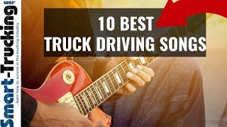 10 of the Best Trucker Songs For the Road [upl. by Hynda]