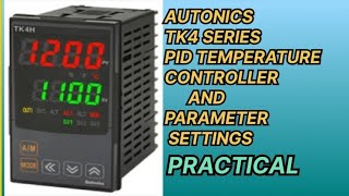 How to AUTONICS TK4 series PID temperature controller and parameter settings 100practically [upl. by Calv965]