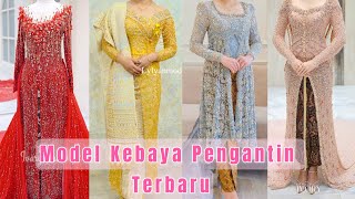 20 MODEL KEBAYA PENGANTIN TERBARU Wedding Dress Wedding Inspiration kebayapengantin weddingdress [upl. by Arlyn]