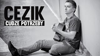 CeZik  Cudze Potrzeby wersja akustyczna [upl. by Schear]