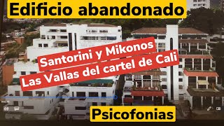 EDIFICIO ABANDONADO SANTORINI Y MIKONOS LAS VALLAS DEL CARTEL DE CALI [upl. by Annaitsirk429]