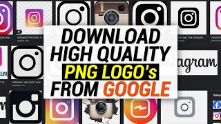 How To Download High Quality LOGOs From Google  GET High Rsolution LOGO From GOOGLE [upl. by Harpole444]