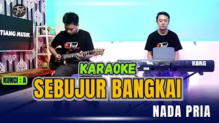 SEBUJUR BANGKAI KARAOKE  NADA PRIA [upl. by Mommy]