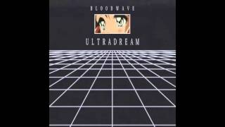 bl00dwave  ＵＬＴＲＡＤＲＥＡＭ [upl. by Elia]