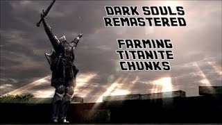 Dark souls Remastered Farming titanite chunks [upl. by Goodill]