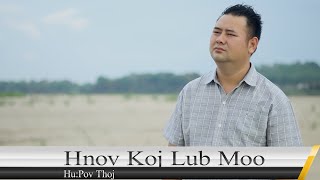 Hnov Koj Lub Moo  Pov Thoj [upl. by Lebasy300]