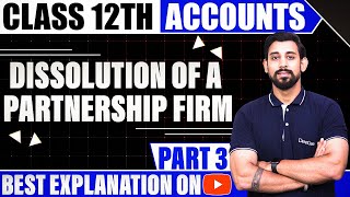 Dissolution of a Partnership firm  Chapter 6  Accountancy Class 12  Part 3 [upl. by Fowkes433]