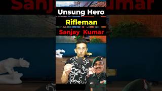 Unsung Real Hero Rifleman Sanjay Kumar  Kargil War  War Hero  realheroes army unsungheroes [upl. by Luehrmann]