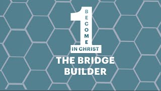 The Bridge Builder [upl. by Christianity379]