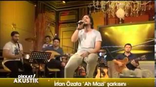 İrfan Özata  Ah Mazi Akustik [upl. by Eelinej]