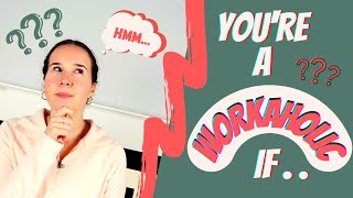 8 SIGNS YOURE A WORKAHOLIC [upl. by Ploch880]