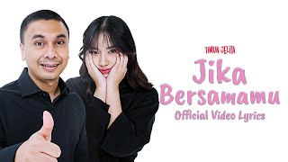 Timun Jelita  Jika Bersamamu Video Lirik [upl. by Oker]