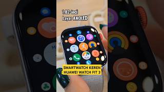 SMARTWATCH VIRAL HUAWEI WATCH FIT 3 Jam Tangan Pintar Terbaik Murah [upl. by Salbu]