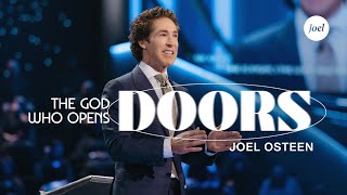 The God Who Opens Doors  Joel Osteen [upl. by Ynetruoc]