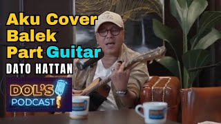 Aku Cover Balek Part Guitar Mahligai Syahdu Nyanyian Dato Hattan Dalam ShuibChannel [upl. by Nnairrehs]