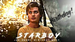 JOE KEERY BIRTHDAY FTSTARBOY  Steve Harrington Edits Status  steveharrington strangerthings [upl. by Anirehtac]