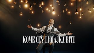 Mirko Plavsic  KOME CES TI MAJKA BITI OFFICIAL VIDEO [upl. by Aenit]