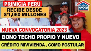 ¡Nuevo Bono Techo Propio 2023 Como Postular Recibe S1060 millones Nuevo Crédito Mi Vivienda [upl. by Sanfourd]