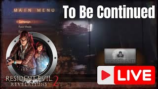 Resident Evil Revelations 2 Barry amp Natalia PS4 LIVE Gameplay To Be Continued Tomorrow [upl. by Spiro790]