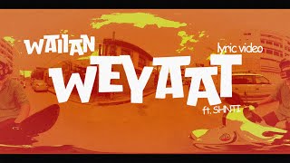 WAIIAN feat SHNTI  WEYAAT Official Lyric Video [upl. by Dniren51]