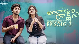 Andala Rakshasi  Episode  3  Sushma Gopal  Mohit Pedada  Telugu Web Series  Infinitum Media [upl. by Tiffanle]