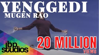 Mugen Rao  Yenggedi  Official Music Video 4K [upl. by Anihs]