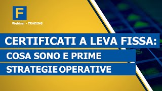 Certificati a leva fissa cosa sono e prime strategie operative [upl. by Jarl]