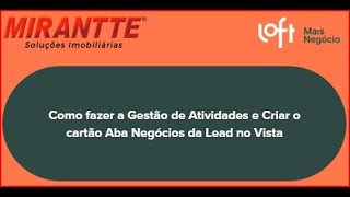 Dicas da Bina Como fazer a gestão de atividades e criar o cartão aba negócios da lead no vista [upl. by Kristine]