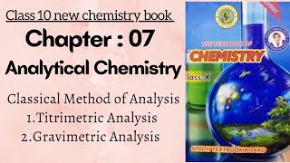 Ch 7 Analytical chemistry  Titrimetric analysis Gravimetric analysis Class 10 chemistry new book [upl. by Akcemat]