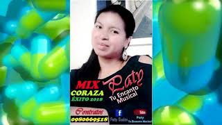 MIX CORAZA  PATY TU ENCANTO MUSICAL EXITO 2018 [upl. by Edorej240]