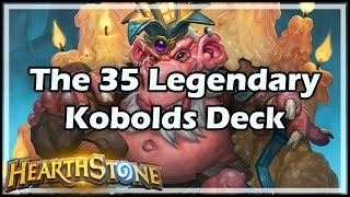 Hearthstone The 35 Legendary Kobolds Deck [upl. by Hofmann]