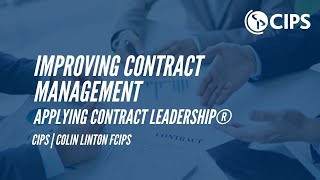 Improving Contract Management Skills Applying Contract Leadership®  CIPS [upl. by Audwen]