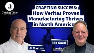 Crafting Success How Veritas Proves Manufacturing Thrives in North America [upl. by Zoie174]