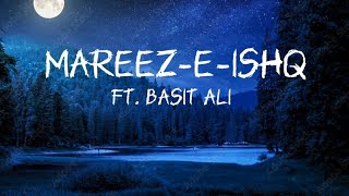 Mareez e ishq  Zid  covered by Basit Ali [upl. by Maryanna]