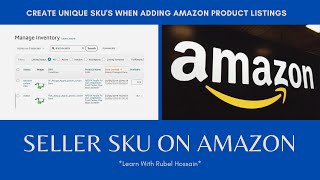 How to Get a Seller SKU on Amazon  Create Unique SKUs When Adding Amazon Product Listings 2023 🔥 [upl. by Fuchs]