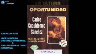 LA ULTIMA OPORTUNIDAD DE CARLOS C SANCHEZ  AUDIOLIBRO COMPLETO EN ESPAÑOL LATINO VOZ HUMANA [upl. by Neidhardt298]