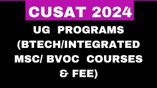 CUSAT 2024 BTech Courses amp Fee  SMAIM CGW NRI Details [upl. by Wohlert]